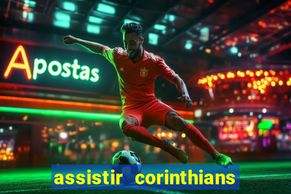 assistir corinthians no futemax